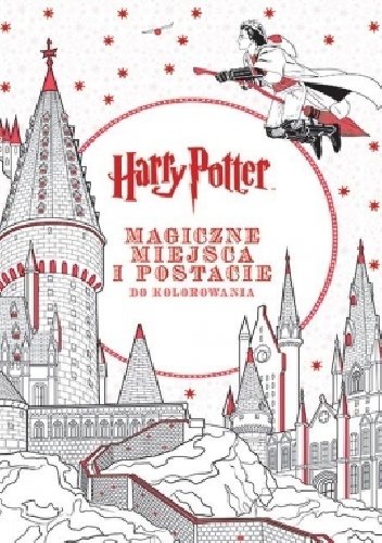 Harry Potter. Magiczne miejsca i postacie do kolorowania - praca zbiorowa