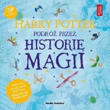 Harry Potter. Podróż przez historię magii - J.K. Rowling