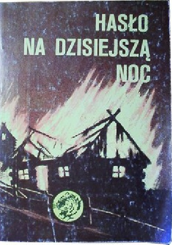 Hasło na dzisiejszą noc - Czesław Grzelak