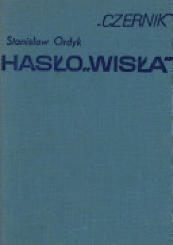 Hasło Wisła - Stanisław Ordyk