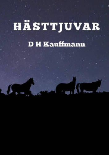 Hästtjuvar - D.H. Kauffmann