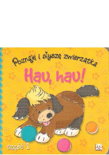 Hau, hau! Poznaję i słyszę zwierzątka - Barbara Wierzchowska