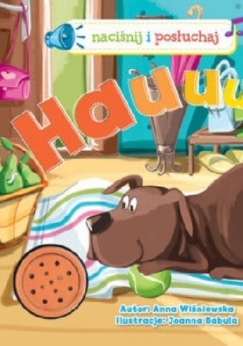 Hauuuu. Naciśnij i posłuchaj - Anna Wiśniewska