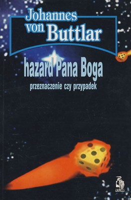 Hazard Pana Boga. Przeznaczenie czy przypadek - Johannes von Buttlar