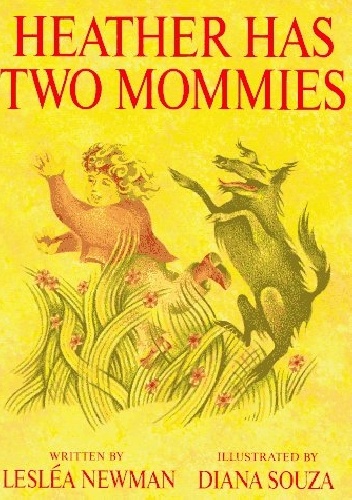 Heather Has Two Mommies - Leslea Newman