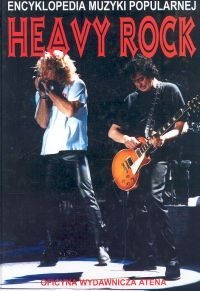 Heavy Rock - encyklopedia muzyki popularnej - Ryszard Gloger