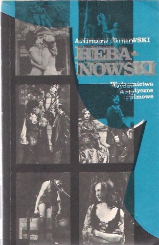 Hebanowski :  monografia artystyczna - Andrzej Żurowski