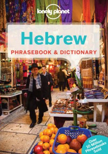 Hebrew Phrasebook (Izrael rozmówki hebrajskie). Lonely Planet - Ben-Adam Rudelson Justin, Ilana Wistinetzki Klara