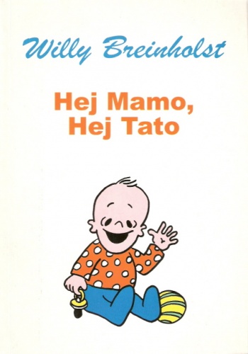 Hej mamo, hej tato - Willy Breinholst