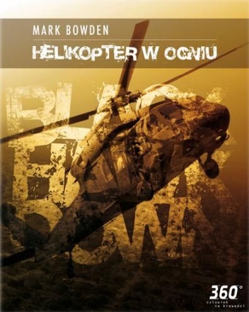 Helikopter w ogniu - Mark Robert Bowden