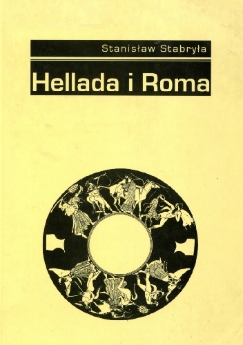 Hellada i Roma. Recepcja antyku w literaturze polskiej w latach 1976-1990 - Stanisław Stabryła
