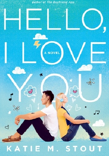 Hello, I love you - Katie M. Stout