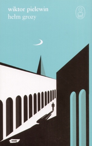 Hełm grozy - Wiktor Pielewin