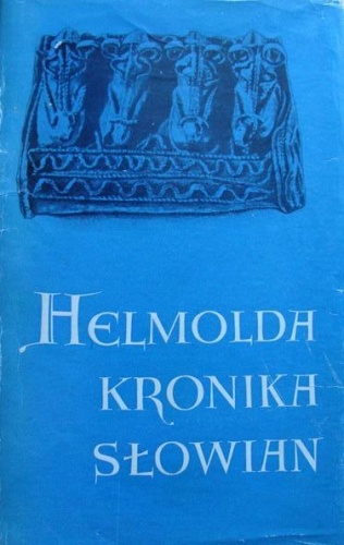 Helmolda Kronika Słowian - Jerzy Strzelczyk,  Helmold