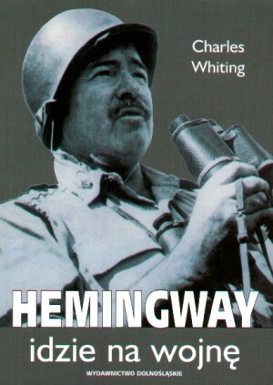 Hemingway idzie na wojnę - Charles Whiting