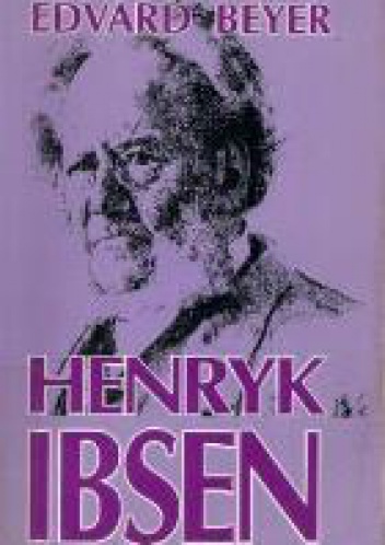 Henryk Ibsen - Edvard Beyer