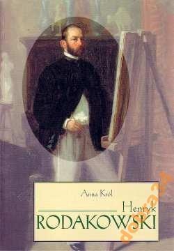 Henryk Rodakowski - Anna Król