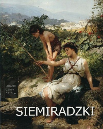 Henryk Siemiradzki: (1843-1902) - Wiesława Górska