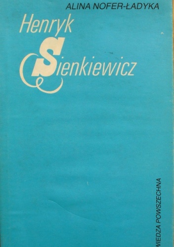 Henryk Sienkiewicz - Alina Nofer-Ładyka