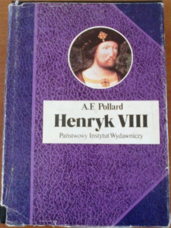 Henryk VIII - Albert Frederick Pollard