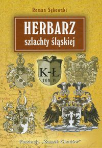 Herbarz szlachty śląskiej t. 4 (K-ł) - Roman Sękowski
