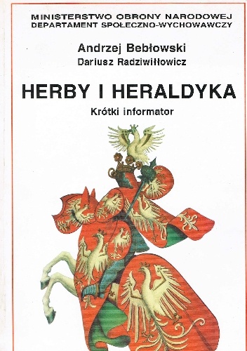 Herby i heraldyka - Andrzej Bebłowski, Dariusz Radziwiłłowicz