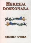 Herezja doskonała: światoburcze życie oraz zagłada średniowiecznych katarów - Stephen O'Shea
