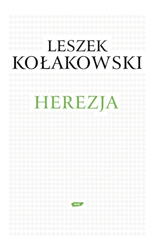 Herezja - Leszek Kołakowski