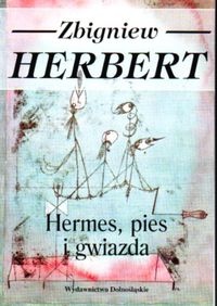 Hermes, pies i gwiazda - Zbigniew Herbert