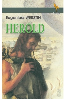 Herold. Opowieść o Janie Chrzcicielu. - Eugeniusz Werstin