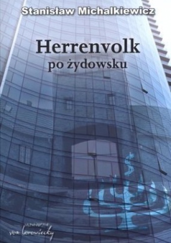 Herrenvolk po żydowsku - Stanisław Michalkiewicz