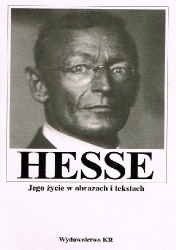 Hesse. Jego życie w obrazach i tekstach
