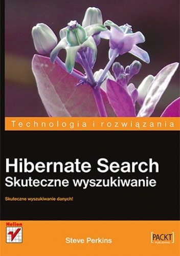 Hibernate Search. Skuteczne wyszukiwanie - Steve Perkins