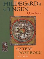 Hildegarda z Bingen Cztery pory roku - Otto Betz