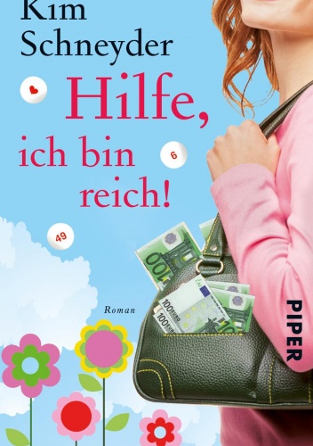 Hilfe, ich bin reich! - Kim Schneyder