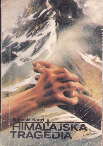Himalajska tragedia - Romuald Karaś