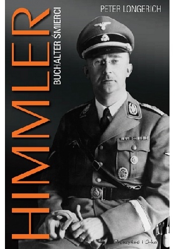 Himmler. Buchalter śmierci - Peter Longerich