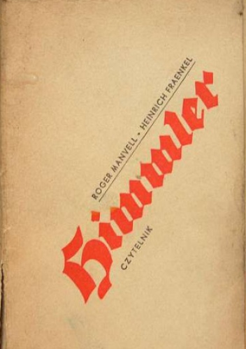 Himmler - Roger Manvell, Heinrich Fraenkel