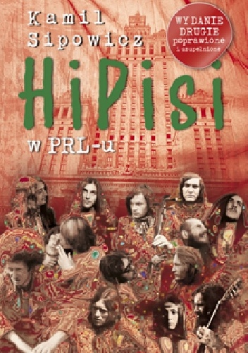 Hipisi w PRL-u - Kamil Sipowicz