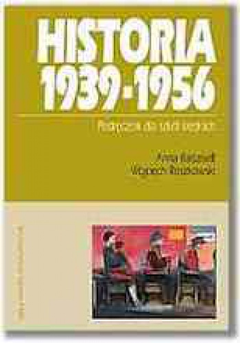 Historia 1939-1956 - Wojciech Roszkowski, Anna Radziwiłł
