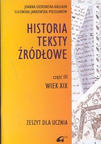 Historia 3. Wiek XIX zrozumieć współczesny świat - praca zbiorowa