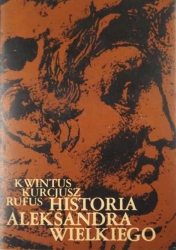 Historia Aleksandra Wielkiego - Kwintus Kurcjusz Rufus