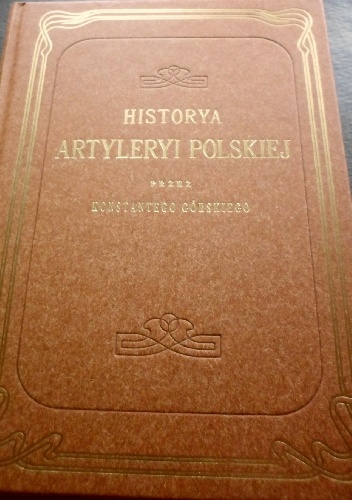 Historia artyleryi polskiej - Konstanty Górski