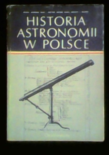 Historia astronomii w Polsce. T. 2 - Eugeniusz Rybka, Przemysław Rybka