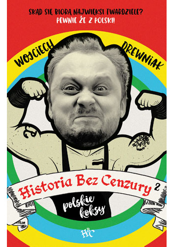 Historia bez cenzury 2: Polskie koksy - Wojciech Drewniak