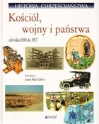 Historia Chrześcijaństwa tom 9 Kościół, wojny i państwa od roku 1850 do 1917 - Juan Maria Laboa