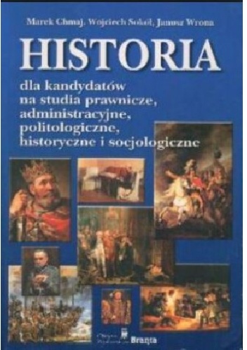 HISTORIA dla kandydatów na studia prawnicze, administracyjne, politologiczne, historyczne i socjologiczna