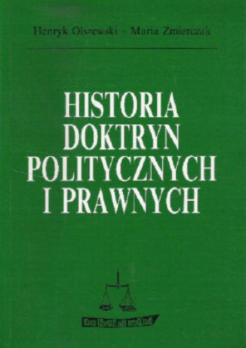 Historia doktryn politycznych i prawnych - Henryk Olszewski, Maria Zmierczak