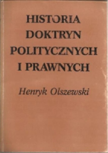 Historia doktryn politycznych i prawnych - Henryk Olszewski
