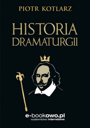 Historia dramaturgii - Wojciech Kotlarz Piotr